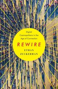 Rewire by Ethan Zuckerman