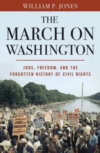 The March On Washington by William P. Jones