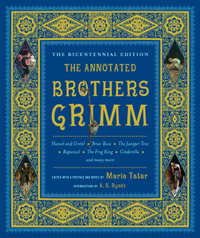 The Annotated Brothers Grimm by Maria Tartar