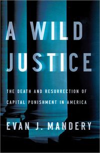 A Wild Justice by Evan J. Mandery