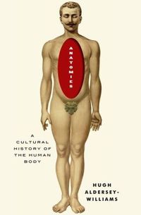Anatomies by Hugh Aldersey-Williams
