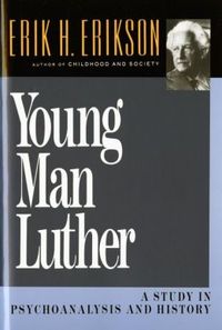 Young Man Luther by Erik H. Erikson