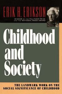 Childhood And Society by Erik H. Erikson