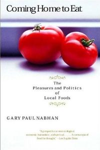 Coming Home to Eat by Gary Paul Nabhan