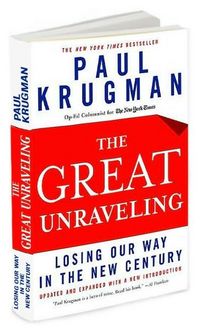 The Great Unraveling by Paul R. Krugman
