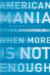 American Mania by Peter C. Whybrow