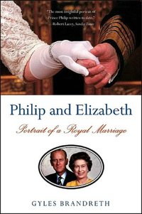 Philip And Elizabeth by Gyles Brandreth