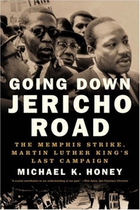 Going Down Jericho Road by Michael K. Honey