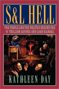 S & L Hell by Kathleen Day