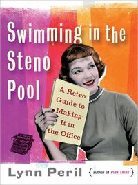 Swimming in the Steno Pool by Lynn Peril