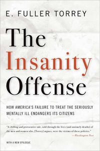 The Insanity Offense by E. Fuller Torrey