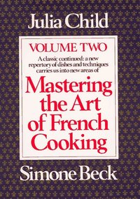 Mastering the Art of French Cooking by Julia Child