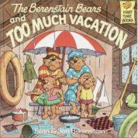 Too Much Vacation by Stan Berenstain