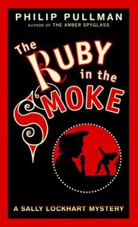 The Ruby in the Smoke by Philip Pullman