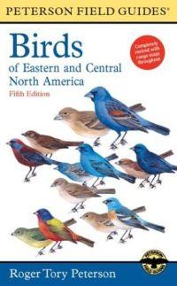 A Field Guide to the Birds of Eastern and Central North America by Roger Tory Peterson