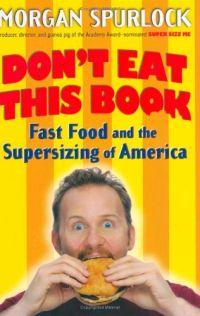 Don't Eat This Book by Morgan Spurlock