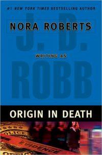 Origin in Death by J.D. Robb