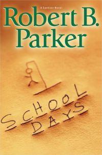School Days by Robert B. Parker