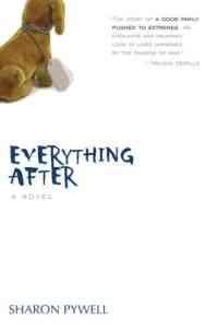 Everything After by Sharon Pywell