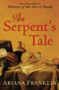 The Serpent's Tale by Ariana Franklin