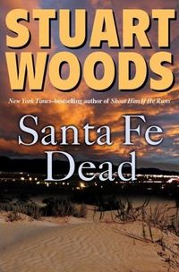 Santa Fe Dead by Stuart Woods