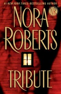 Tribute by Nora Roberts