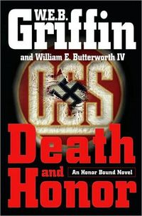 Death and Honor by William E. Butterworth IV