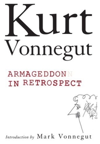 Armageddon in Retrospect by Kurt Vonnegut