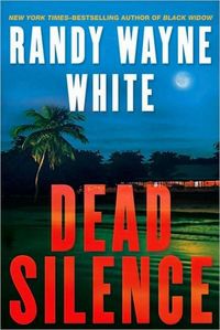 Dead Silence by Randy Wayne White