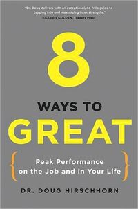 8 Ways To Great by Doug Hirschhorn