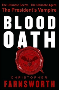 Blood Oath by Christopher Farnsworth