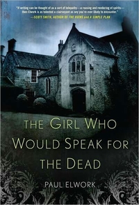 The Girl Who Would Speak For The Dead by Paul Elwork