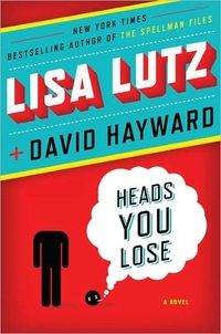 Heads You Lose by Lisa Lutz