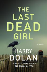 The Last Dead Girl by Harry Dolan