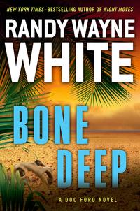 Bone Deep by Randy Wayne White