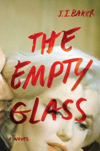 The Empty Glass by J.I. Baker