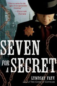 Seven For A Secret by Lyndsay Faye