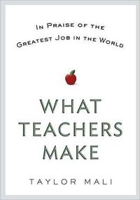 What Teachers Make by Taylor Mali