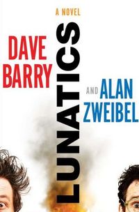 Lunatics by Dave Barry