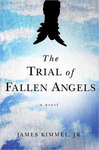 The Trial Of Fallen Angels by James P. Kimmel