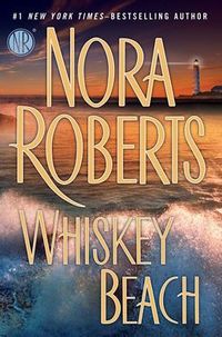 Whiskey Beach by Nora Roberts