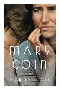 Mary Coin by Marisa Silver