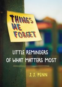 Things We Forget by J.J. Penn