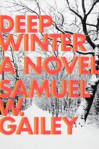 Deep Winter by Samuel W. Gailey