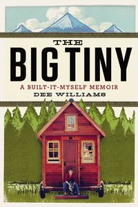 The Big Tiny by Dee Williams