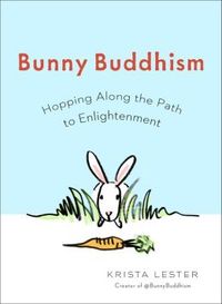 Bunny Buddhism by Krista Lester