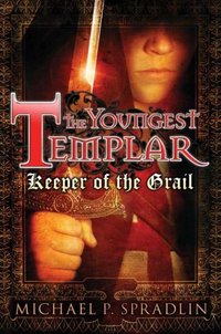 The Youngest Templar by Michael P. Spradlin
