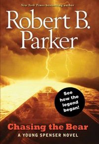 Chasing The Bear by Robert B. Parker