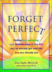 Forget Perfect by Lisa Earle McLeod