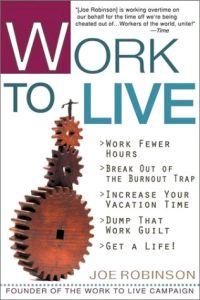 Work to Live by Joe Robinson